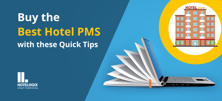 Buy the best hotel Property Management System (PMS) with these quick tips | Hotelogix