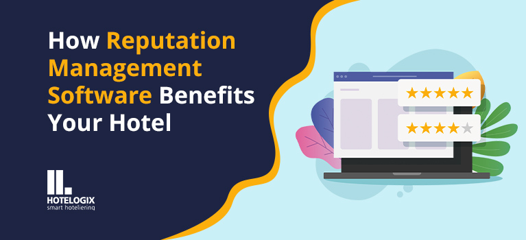 Why Hotel Reputation Management Software is Key to Your Hotel Business